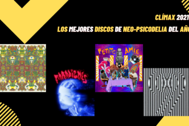 Clímax 2021: Los mejores discos de neo-psicodelia del año